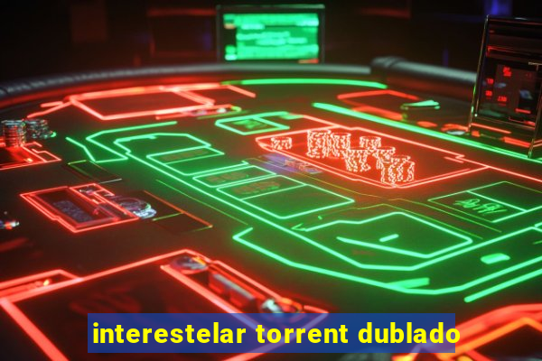 interestelar torrent dublado